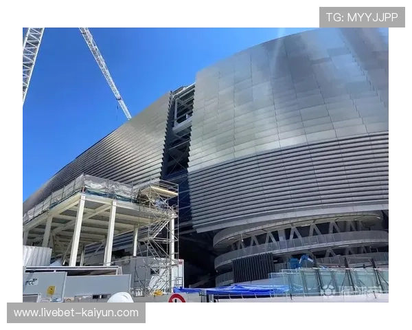 伯纳乌球场改造工程进展顺利，预计下赛季完工